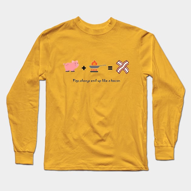 Design for Pigs and Piggies Bacon Fried Grilled Cooked Long Sleeve T-Shirt by Erase